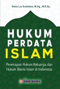 Hukum Perdata Islam: Penerapan Hukum Keluarga dan Hukum Bisnis Islam di Indonesia