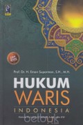Hukum Waris Indonesia: Dalam Perspektif Islam, Adat dan BW