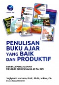 Penulisan Buku Ajar Yang Baik Dan Produktif: Berbagi Pengalaman Menulis Buku Selama 40 Tahun