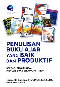 Penulisan Buku Ajar Yang Baik Dan Produktif: Berbagi Pengalaman Menulis Buku Selama 40 Tahun