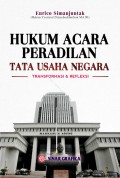 Hukum Acara Peradilan Tata Usaha Negara: Transformasi & Refleksi