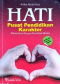Hati Pusat Pendidikan Karakter: Melahirkan Bangsa Berakhlak Mulia