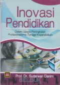Inovasi Pendidikan: Dalam Upaya Peningkatan Profesionalisme Tenaga Kependidikan