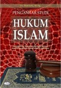 Pengantar Studi Hukum Islam: Prinsip dasar memahami berbagai konsep dan permasalahan hukum Islam di Indonesia