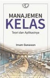 Image of Manajemen Kelas : Teori dan Aplikasinya